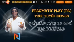 Pragmatic Play Trực Tuyến NEW88: Giải Đấu Casino & Đồ Họa Đỉnh Cao